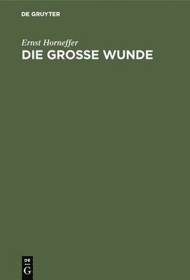 Die Groe Wunde 1