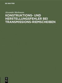 bokomslag Konstruktions- Und Herstellungsfehler Bei Transmissions-Riemscheiben