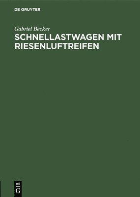 Schnellastwagen Mit Riesenluftreifen 1