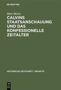 bokomslag Calvins Staatsanschauung Und Das Konfessionelle Zeitalter