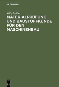 bokomslag Materialprfung Und Baustoffkunde Fr Den Maschinenbau