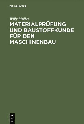 Materialprfung Und Baustoffkunde Fr Den Maschinenbau 1