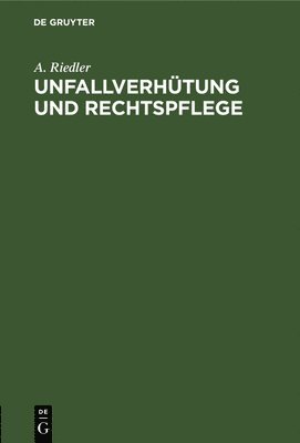 bokomslag Unfallverhtung Und Rechtspflege