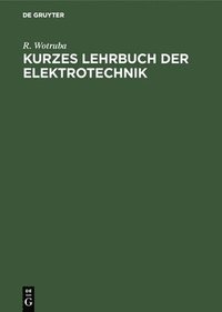 bokomslag Kurzes Lehrbuch Der Elektrotechnik