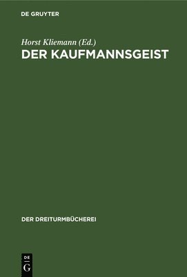 Horst Kliemann - Der Kaufmannsgeist, Inbunden