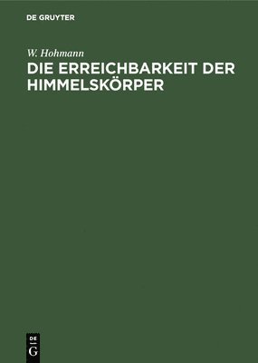 bokomslag Die Erreichbarkeit Der Himmelskrper