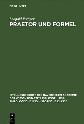 Leopold Wenger - Praetor Und Formel, Inbunden