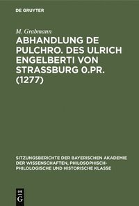 bokomslag Abhandlung de Pulchro. Des Ulrich Engelberti Von Strassburg 0.Pr. (1277)