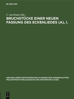 C Von Kraus - Bruchstücke Einer Neuen Fassung Des Eckenliedes (A), I., Inbunden