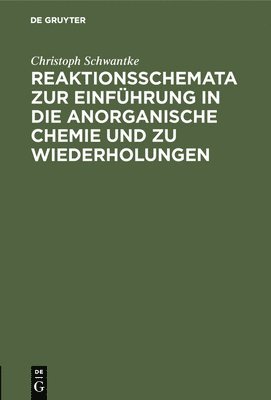 Reaktionsschemata Zur Einfhrung in Die Anorganische Chemie Und Zu Wiederholungen 1