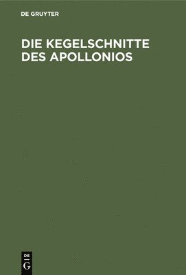 Die Kegelschnitte Des Apollonios 1