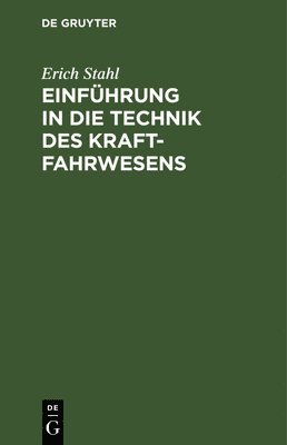 bokomslag Einführung in Die Technik Des Kraftfahrwesens