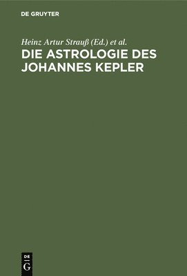 bokomslag Die Astrologie Des Johannes Kepler