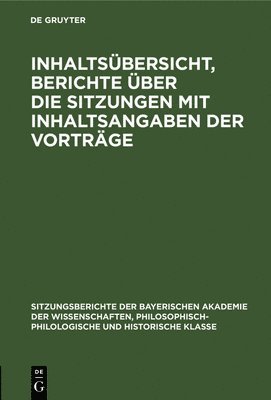 Bayerische Akademie Der Wissenschaften - Inhaltsübersicht, Berichte Über Die Sitzungen Mit Inhaltsangaben Der Vorträge, Inbunden