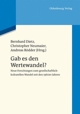 Bernhard Dietz, Christopher Neumaier, Andreas Rödder - Gab es den Wertewandel?, Inbunden