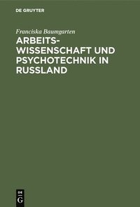 bokomslag Arbeitswissenschaft Und Psychotechnik in Russland
