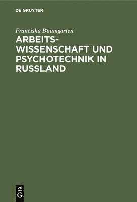 Arbeitswissenschaft Und Psychotechnik in Russland 1