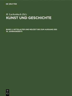 Mittelalter und Neuzeit bis zum Ausgang des 18. Jahrhunderts 1