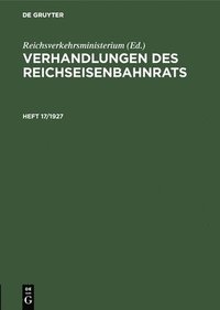 bokomslag Verhandlungen Des Reichseisenbahnrats. Heft 17/1927