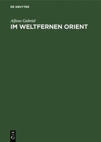 bokomslag Im Weltfernen Orient