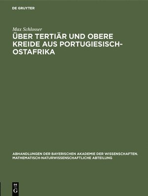 bokomslag ber Tertir Und Obere Kreide Aus Portugiesisch-Ostafrika