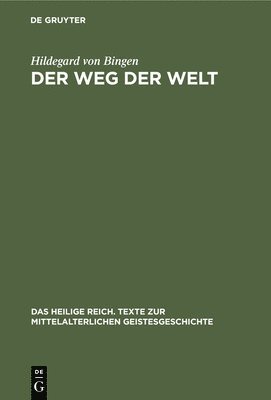 Hildegard Von Bingen - Der Weg Der Welt, Inbunden