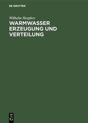 bokomslag Warmwasser Erzeugung Und Verteilung