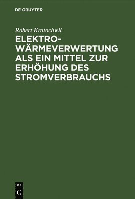 Elektro-Wrmeverwertung ALS Ein Mittel Zur Erhhung Des Stromverbrauchs 1