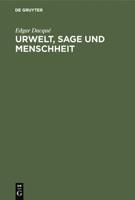 bokomslag Urwelt, Sage Und Menschheit