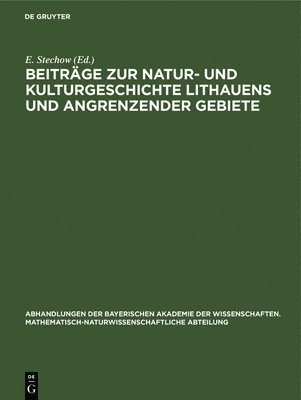 bokomslag Beitrge Zur Natur- Und Kulturgeschichte Lithauens Und Angrenzender Gebiete