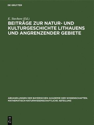 Beitrge Zur Natur- Und Kulturgeschichte Lithauens Und Angrenzender Gebiete 1