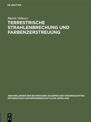 bokomslag Terrestrische Strahlenbrechung Und Farbenzerstreuung