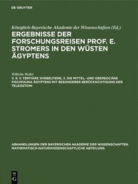 bokomslag V. Tertire Wirbeltiere, 3. Die Mittel- Und Obereocne Fischfauna gyptens Mit Besonderer Bercksichtigung Der Teleostomi