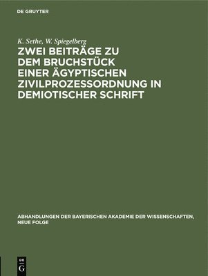 Zwei Beitrge Zu Dem Bruchstck Einer gyptischen Zivilprozeordnung in Demiotischer Schrift 1