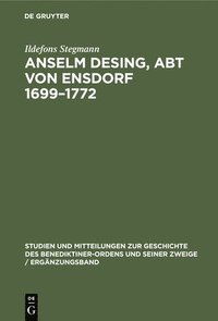 bokomslag Anselm Desing, Abt Von Ensdorf 1699-1772