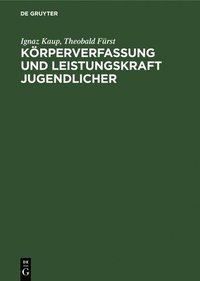 bokomslag Krperverfassung Und Leistungskraft Jugendlicher