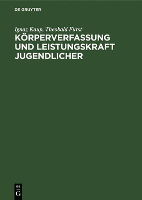 bokomslag Körperverfassung Und Leistungskraft Jugendlicher