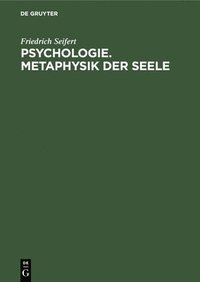 bokomslag Psychologie. Metaphysik Der Seele