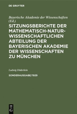 Sitzungsberichte Der Mathematisch-Naturwissenschaftlichen Abteilung Der Bayerischen Akademie Der Wissenschaften Zu Mnchen. Sonderausg. 1/1929 1