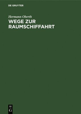 Wege Zur Raumschiffahrt 1