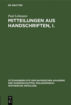 Paul Lehmann, Lehmann Bayerische Akademie der Wissensc - Mitteilungen Aus Handschriften, I., Inbunden