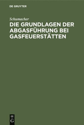 bokomslag Die Grundlagen Der Abgasfhrung Bei Gasfeuersttten