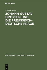 bokomslag Johann Gustav Droysen Und Die Preussisch-Deutsche Frage