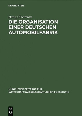 Die Organisation Einer Deutschen Automobilfabrik 1