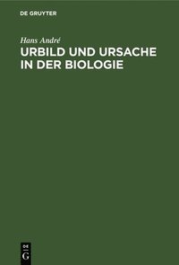 bokomslag Urbild Und Ursache in Der Biologie