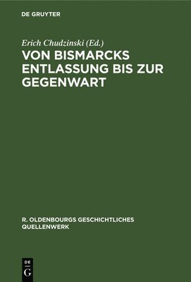 Von Bismarcks Entlassung Bis Zur Gegenwart