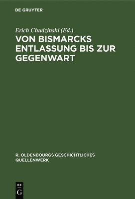 Von Bismarcks Entlassung Bis Zur Gegenwart 1