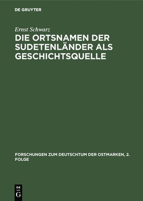 bokomslag Die Ortsnamen Der Sudetenländer ALS Geschichtsquelle