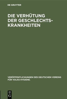 Neuberger - Verhütung der Geschlechts-Krankheiten, Inbunden