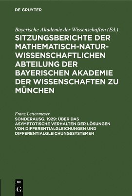 ber Das Asymptotische Verhalten Der Lsungen Von Differentialgleichungen Und Differentialgleichungssystemen 1